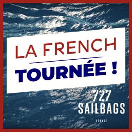 LA FRENCH TOURNÉE Chez 727 SAILBAGS